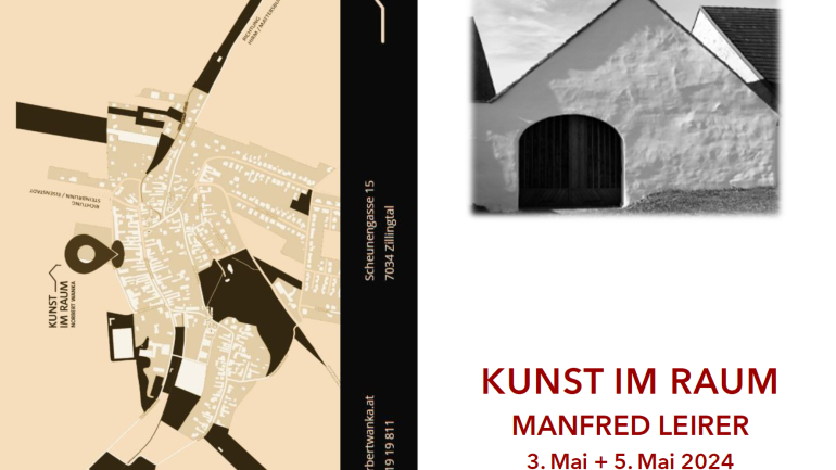 Plakat zur Ausstellung Kunst im Raum von Manfred Leirer am 3. und 5. Mai 2024 in der Galerie im Raum in Zillingtal, mit Karte und Abbildung eines traditionellen Gebäudes