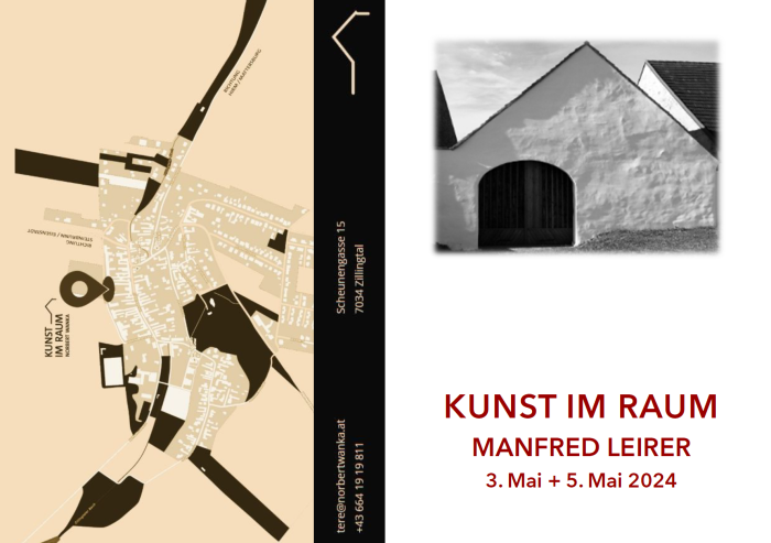 Plakat zur Ausstellung Kunst im Raum von Manfred Leirer am 3. und 5. Mai 2024 in der Galerie im Raum in Zillingtal, mit Karte und Abbildung eines traditionellen Gebäudes