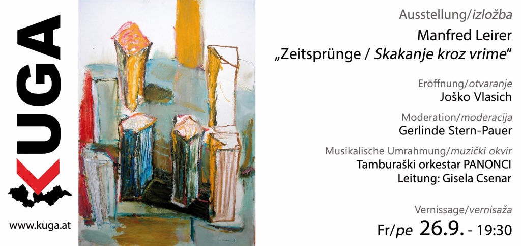 Plakat zur zweisprachigen Ausstellung Zeitsprünge / Skakanje kroz vrime von Manfred Leirer in der KUGA Großwarasdorf mit Vernissage am 26. September, inklusive Musikprogramm und Gemäldeabbildung